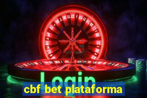 cbf bet plataforma